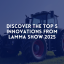 Discover the top 5 innovations from LAMMA Show 2025