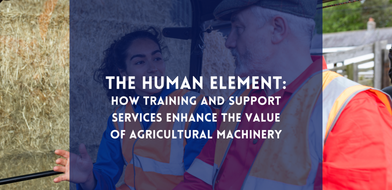 The Human Element: How Training and Support Services Enhance the Value of Agricultural Machinery